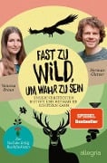 Cover-Bild zum Titel 'Fast zu wild, um wahr zu sein' von 'Norman Glatzer, Vanessa Braun'