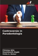 Cover-Bild zum Titel 'Controversie in Parodontologia' von 'Chinmay Ajila, Shashikanth Hegde, Vinita A. Boloor'