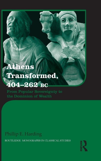 Athens Transformed, 404-262 BC - Phillip Harding