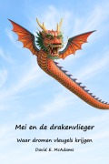 Cover-Bild zum Titel 'Mei en de drakenvlieger' von 'David E McAdams'