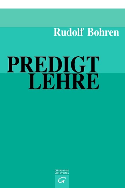 Predigtlehre - Rudolf Bohren