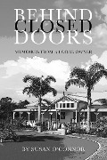 Cover-Bild zum Titel 'Behind Closed Doors. Memoires From a Lodge Owner.' von 'Susan O'Connor'