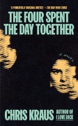 Cover-Bild zum Titel 'The Four Spent the Day Together' von 'Chris Kraus'