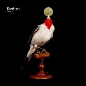fabric 76: Deetron - Deetron