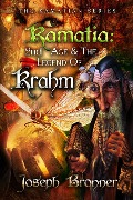 Cover-Bild zum Titel 'Kamatia: 2nd Age And The Legend of Krahm (Kamatian Series, #1)' von 'Joseph Bronner'