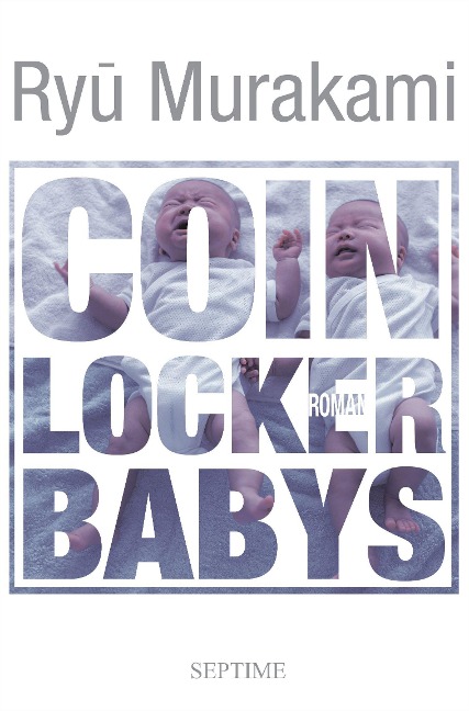 Coin Locker Babys - Ryu Murakami