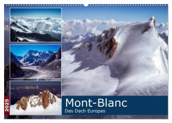 Mont-Blanc - Das Dach Europas (Wandkalender 2025 DIN A2 quer), CALVENDO Monatskalender - Alain Gaymard