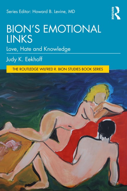 Bion's Emotional Links - Judy K. Eekhoff