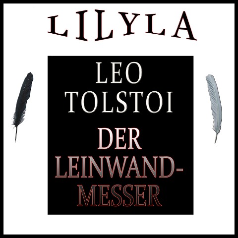 Der Leinwandmesser - Leo Tolstoi