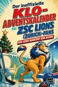Cover-Bild zum Titel 'Der inoffizielle Klo-Adventskalender für ZSC Lions (Zürich)-Fans' von 'Charlotte Lang'