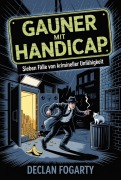 Cover-Bild zum Titel 'Gauner mit Handicap' von 'Declan Fogarty'