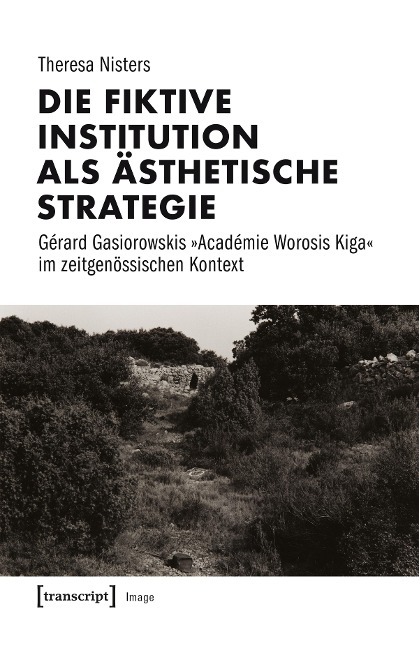 Die fiktive Institution als ästhetische Strategie - Theresa Nisters