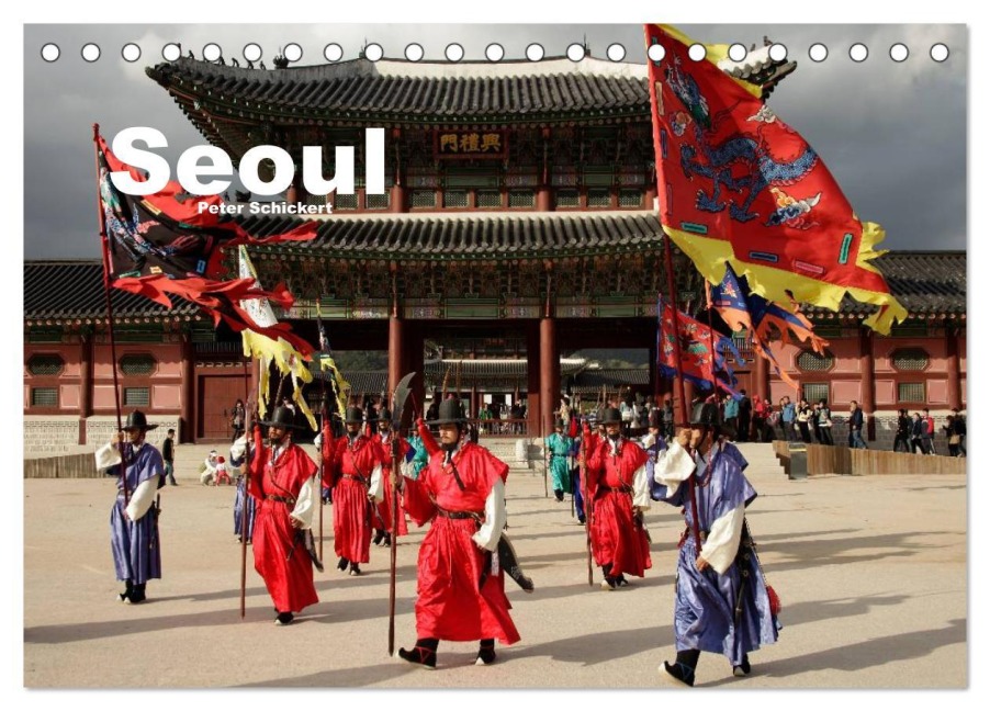 Seoul (Tischkalender 2026 DIN A5 quer), CALVENDO Monatskalender - Peter Schickert