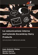 Cover-Bild zum Titel 'La comunicazione interna nell'azienda Escambray Dairy Products' von 'Juan Antonio Mateo, Anicel Garcìa, Niurka Carrera'