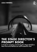 Cover-Bild zum Titel 'The Stage Director's Prompt Book' von 'Leslie Ferreira'