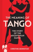 Cover-Bild zum Titel 'The Meaning of Tango' von 'Christine Denniston'