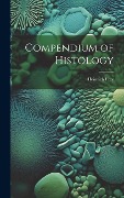 Compendium of Histology - Frey Heinrich