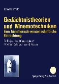 Gedächtnistheorien und Mnemotechniken - Jeanette Schulz