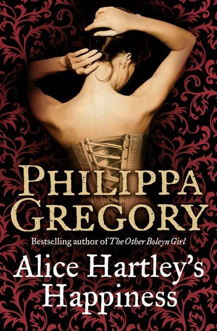 Alice Hartley's Happiness - Philippa Gregory