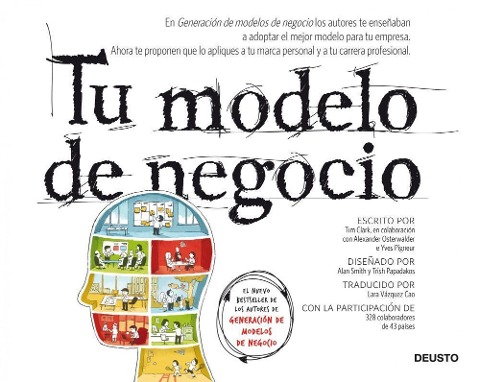 Tu modelo de negocio - Tim Clark, Alexander Osterwalder, Yves Pigneur