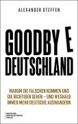 Cover-Bild zum Titel 'Goodbye Deutschland' von 'Alexander Steffen'