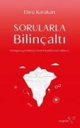 Sorularla Bilincalti - Ebru Karakan