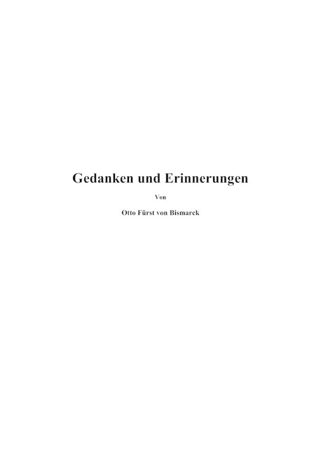 Gedanken und Erinnerungen - Otto Bismarck