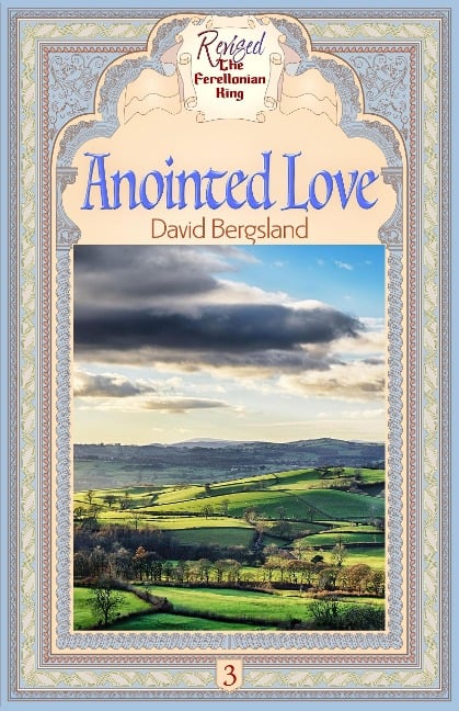 Anointed Love (Revised Ferellonian King, #3) - David Bergsland