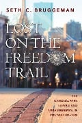 Cover-Bild zum Titel 'Lost on the Freedom Trail' von 'Seth C Bruggeman'
