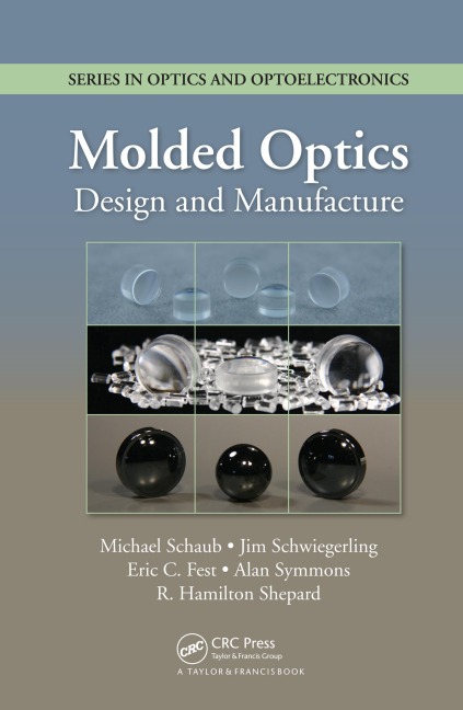 Molded Optics - Michael Schaub, Eric Fest, Alan Symmons, Jim Schwiegerling, R. Hamilton Shepard