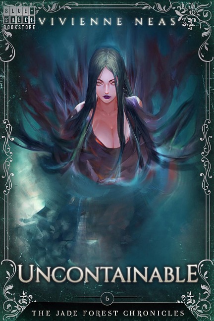 Uncontainable (The Jade Forest Chronicles, #6) - Vivienne Neas