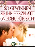 Cover-Bild zum Titel 'So gewinnen Sie Ihr Herzblatt wieder für sich' von 'Simone Gabriel, Benno Schmid-Wilhelm, Gloria Weger'