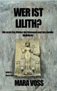 Cover-Bild zum Titel 'WER IST LILITH?  Die erste Eva, Mutter der Dämonen und das dunkle Weibliche' von 'Mara Voss'