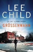 Cover-Bild zum Titel 'Größenwahn' von 'Lee Child'