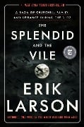 Cover-Bild zum Titel 'The Splendid and the Vile' von 'Erik Larson'