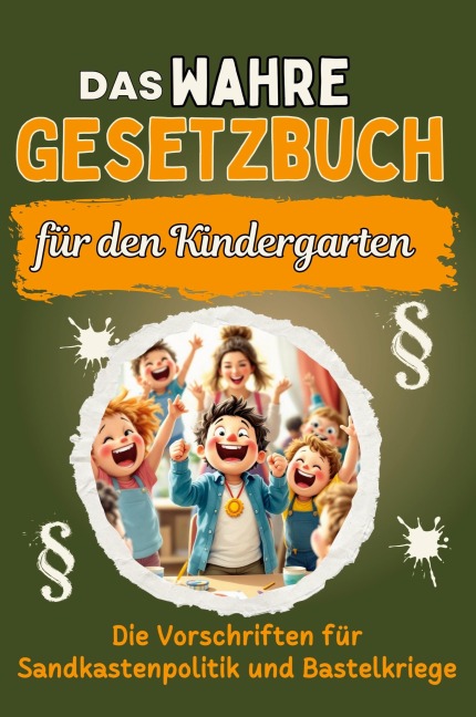Das wahre Gesetzbuch für den Kindergarten - Jonas Friedrich