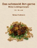 Cover-Bild zum Titel 'Das schmeckt ihm gerne' von 'Michael Heckmann'