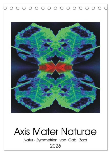 Axis Mater Naturae (Tischkalender 2026 DIN A5 hoch), CALVENDO Monatskalender - Gabi Zapf