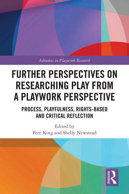 Further Perspectives on Researching Play from a Playwork Perspective - 