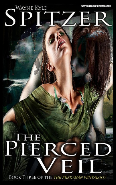 The Pierced Veil (The Ferryman Pentalogy, #3) - Wayne Kyle Spitzer