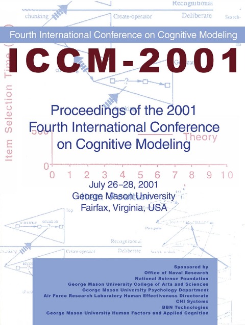 Proceedings of the 2001 Fourth International Conference on Cognitive Modeling - 