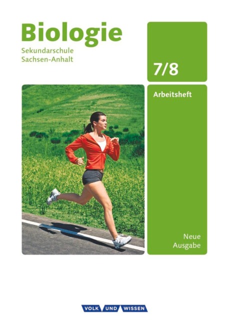 Biologie 7./8. Schuljahr. Arbeitsheft Sekundarschule Sachsen-Anhalt - Berit Klöppner, Dorit Zsigry