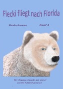 Flecki fliegt nach Florida - Monika Bonanno