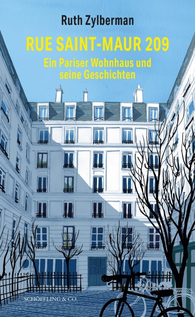 Rue Saint-Maur 209. Ein Pariser Wohnhaus und seine Geschichten - Ruth Zylberman