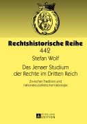 Cover-Bild zum Titel 'Das Jenaer Studium der Rechte im Dritten Reich' von 'Stefan Wolf'