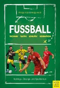 Cover-Bild zum Titel 'Fußball: Technik - Taktik - Athletik - Kognition' von 'Philipp Kaß, Helge Hohl'