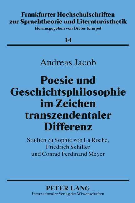 Poesie und Geschichtsphilosophie im Zeichen transzendentaler Differenz - Andreas Jacob