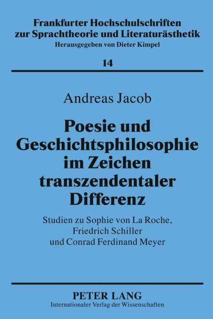 Poesie und Geschichtsphilosophie im Zeichen transzendentaler Differenz - Andreas Jacob