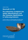 Neustadt LA 156. Ein submariner Fundplatz des späten Mesolithikums und des fru¿hesten Neolithikums in Schleswig-Holstein. - Aikaterini Glykou