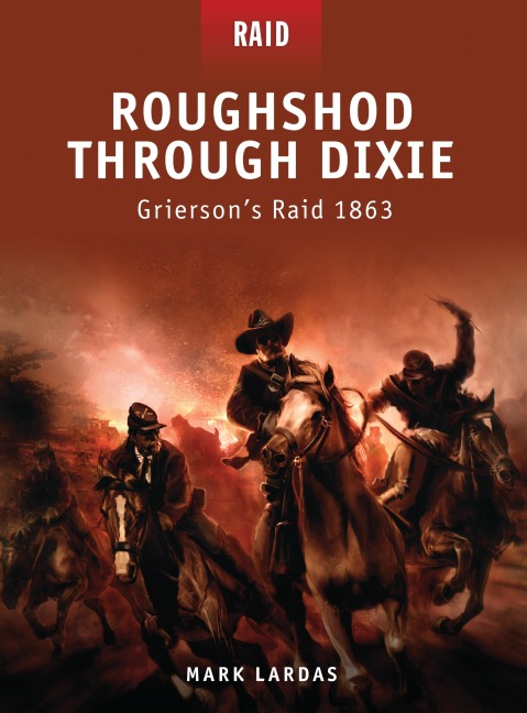 Roughshod Through Dixie - Mark Lardas
